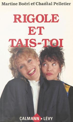 Cover of the book Rigole et tais-toi by Béatrice Bantman