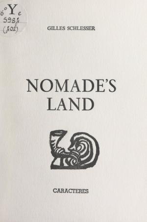 Cover of the book Nomade's land by Thierry Saussez