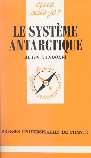 Cover of the book Le système antarctique by Murielle Gagnebin, Christian David, Michel de M'Uzan, Paul Denis