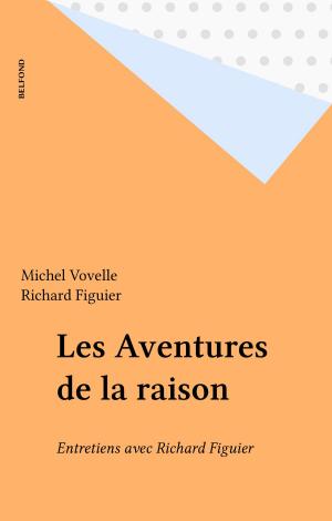 Cover of the book Les Aventures de la raison by Vénus Khoury-Ghata