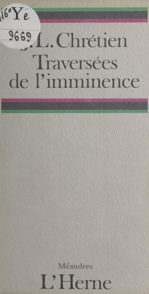 Cover of the book Traversées de l'imminence by Jacques Pain