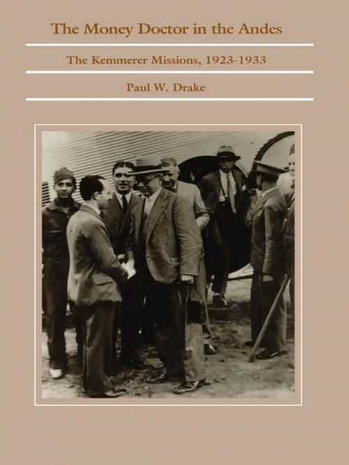 Cover of the book The Money Doctor in the Andes by Paul W. Drake, Duke University Press