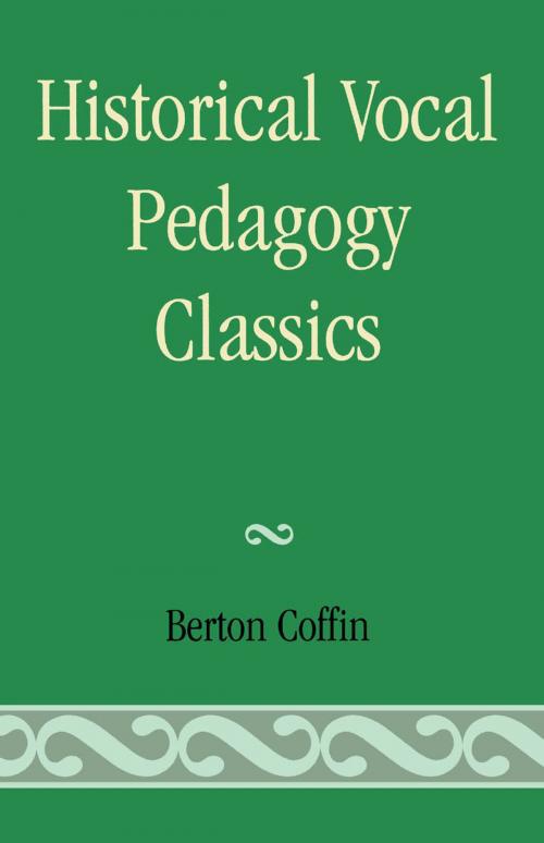 Cover of the book Historical Vocal Pedagogy Classics by Berton Coffin, Scarecrow Press