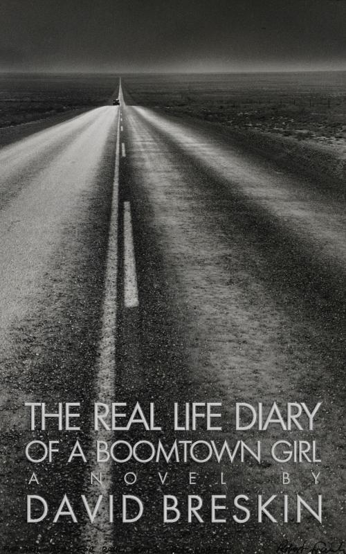 Cover of the book The Real Life Diary of a Boomtown Girl by David Breskin, BookBaby
