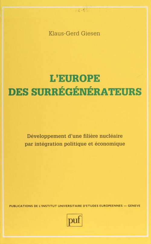 Cover of the book L'Europe des surrégénérateurs by Klaus-Gerd Giesen, Presses universitaires de France (réédition numérique FeniXX)