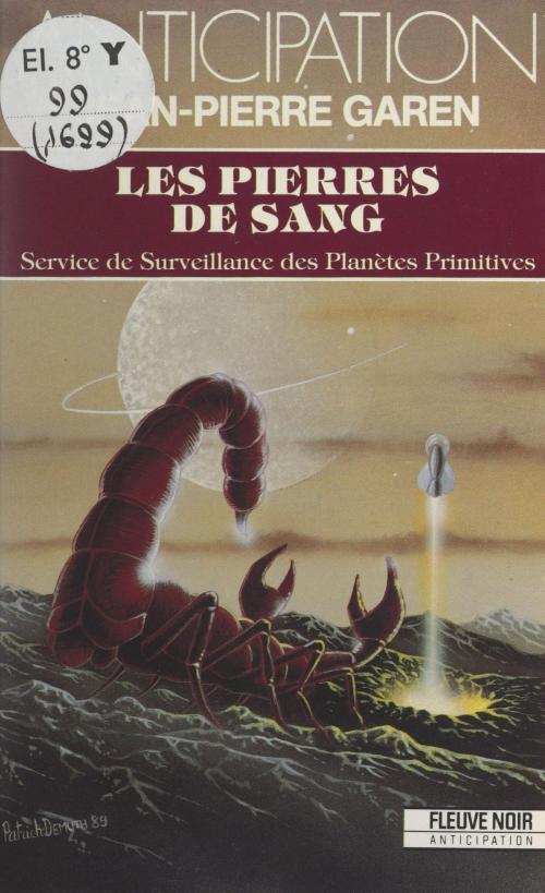 Cover of the book Les pierres de sang by Jean-Pierre Garen, (Fleuve Éditions) réédition numérique FeniXX