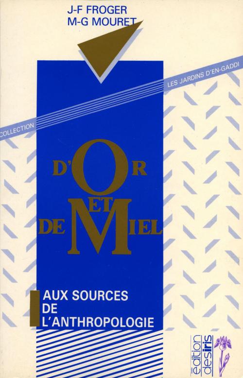 Cover of the book D'or et de miel by Jean-François Froger, Michel-Gabriel Mouret, Adverbum