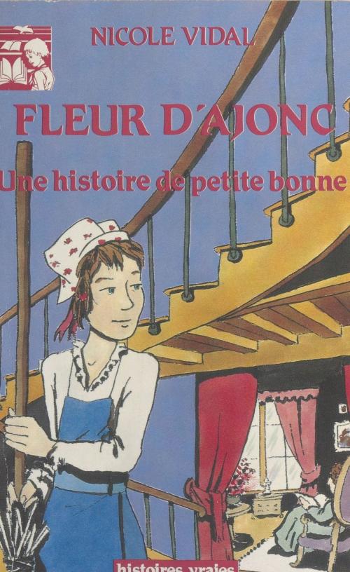 Cover of the book Fleur d'ajonc : Une histoire de petite bonne by Nicole Vidal, FeniXX réédition numérique