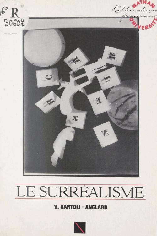 Cover of the book Le surréalisme by Véronique Bartoli-Anglard, Henri Mitterand, FeniXX réédition numérique