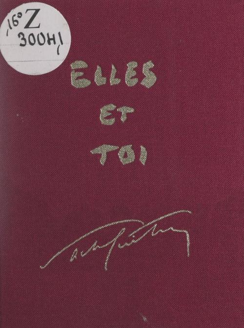 Cover of the book Elles et toi by Sacha Guitry, FeniXX réédition numérique