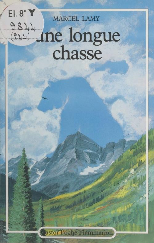 Cover of the book Une longue chasse by Marcel Lamy, François Faucher, Flammarion (réédition numérique FeniXX)