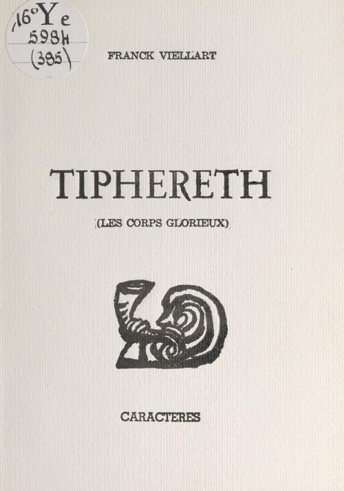 Cover of the book Tiphereth by Franck Viellart, Bruno Durocher, Caractères (réédition numérique FeniXX)