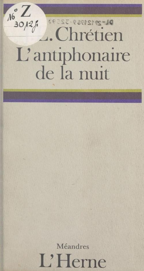 Cover of the book L'antiphonaire de la nuit by Jean-Louis Chrétien, Éditions de l'Herne (réédition numérique FeniXX)