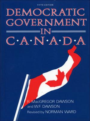 Cover of the book Democratic Government in Canada, 5th Ed by Steven C. Soper