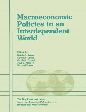 Cover of the book Macroeconomic Policies in an Interdependent World by International Monetary Fund. External Relations Dept.