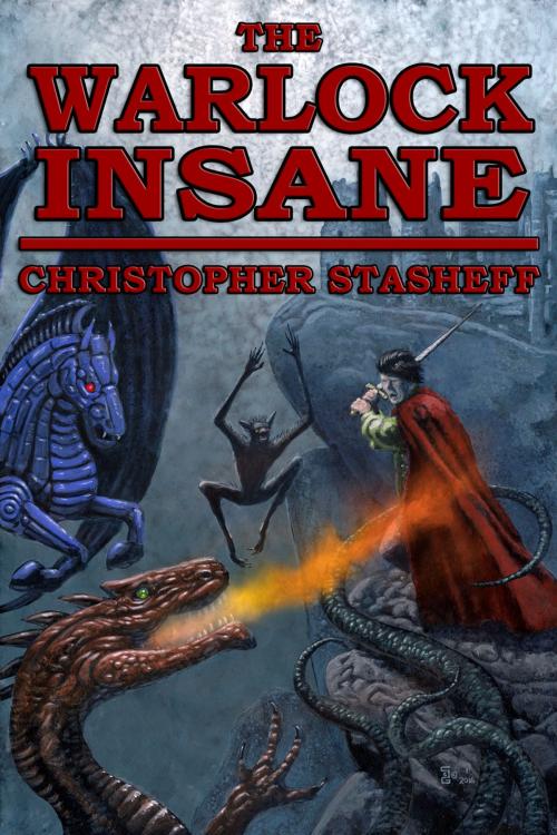 Cover of the book The Warlock Insane by Christopher Stasheff, Stasheff Literary Enterprises