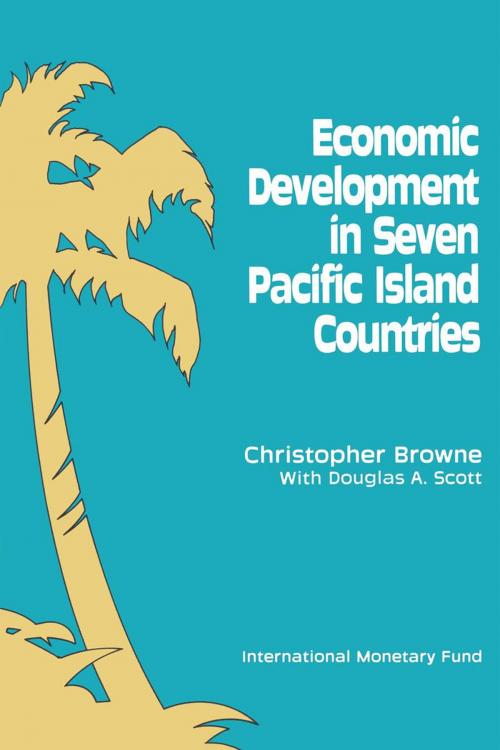 Cover of the book Economic Development in Seven Pacific Island Countries by Douglas Mr. Scott, Christopher Mr. Browne, INTERNATIONAL MONETARY FUND