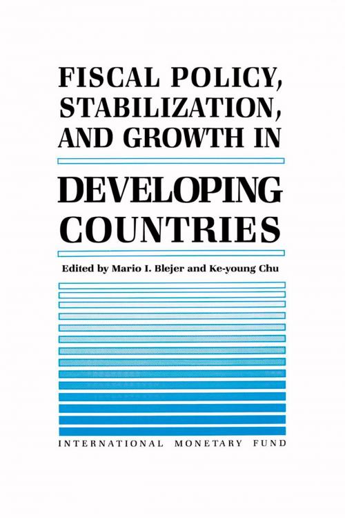 Cover of the book Fiscal Policy, Stabilization, and Growth in Developing Countries by , INTERNATIONAL MONETARY FUND