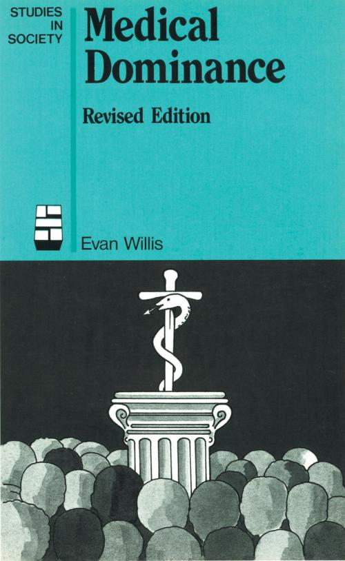 Cover of the book Medical Dominance by Evan Willis, Allen & Unwin