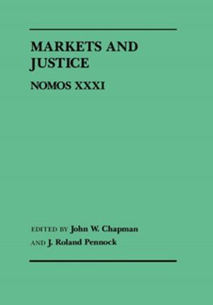 Cover of the book Markets and Justice by John P. Jackson Jr.