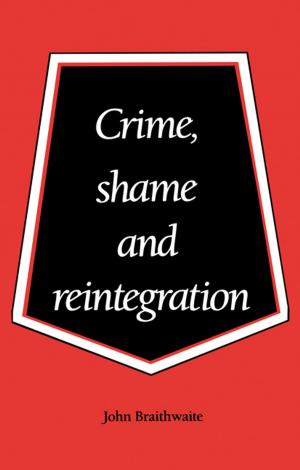 Cover of the book Crime, Shame and Reintegration by Dmitri Levitin
