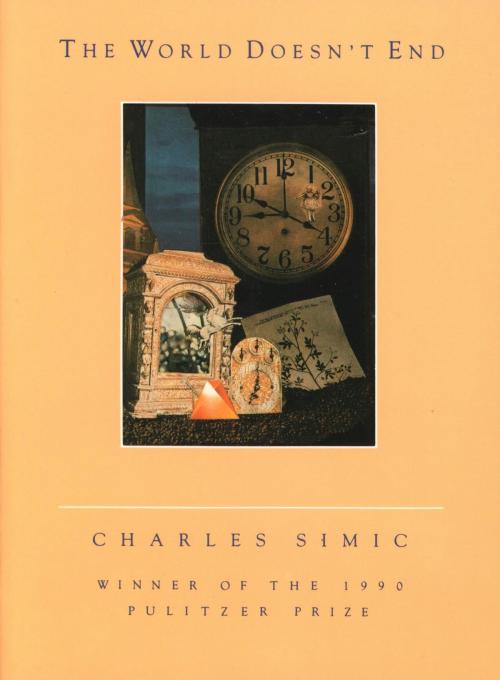 Cover of the book The World Doesn't End by Charles Simic, HMH Books