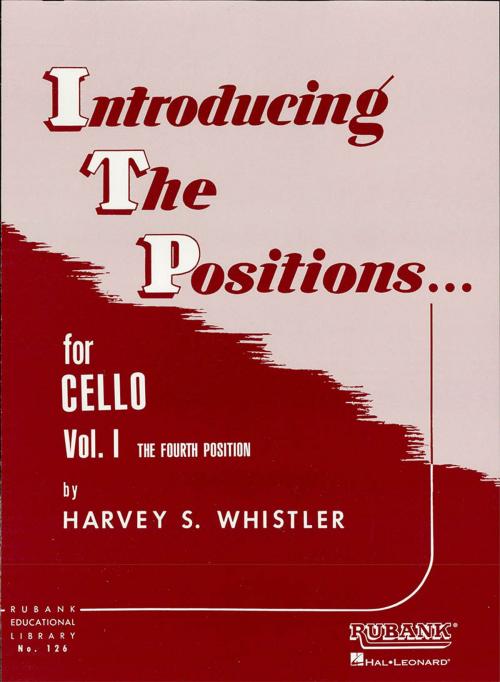 Cover of the book Introducing the Positions for Cello (Music Instruction) by Harvey S. Whistler, Hal Leonard