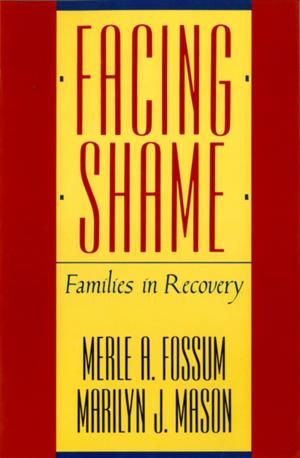 Cover of the book Facing Shame: Families in Recovery by Robert T. Muller