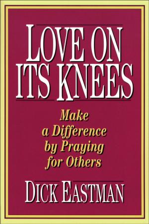 Cover of the book Love on Its Knees by Edgar USMC Harrell, David Harrell