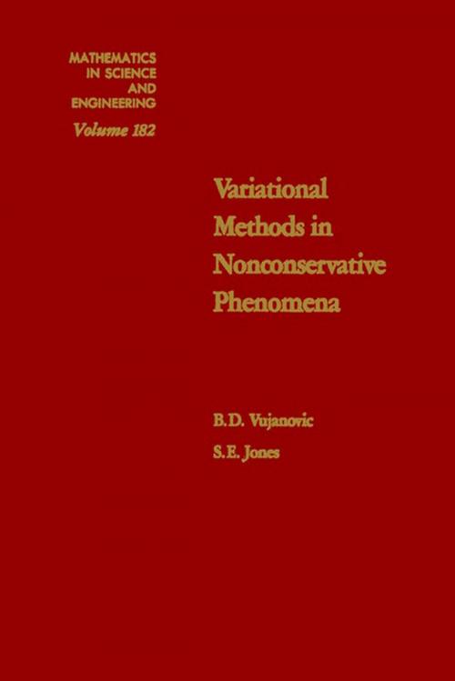 Cover of the book Variational Methods in Nonconservative Phenomena by B. D. Vujanovic, S. E. Jones, Elsevier Science