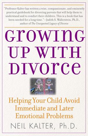 Cover of the book Growing Up with Divorce: Help Yr Child Avoid Immed by Cass R. Sunstein