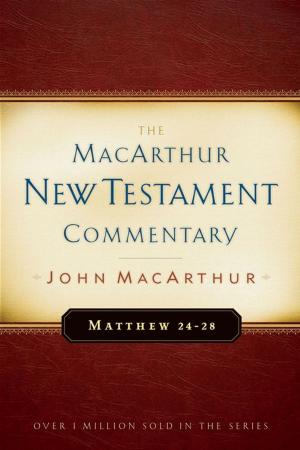 Book cover of Matthew 24-28 MacArthur New Testament Commentary