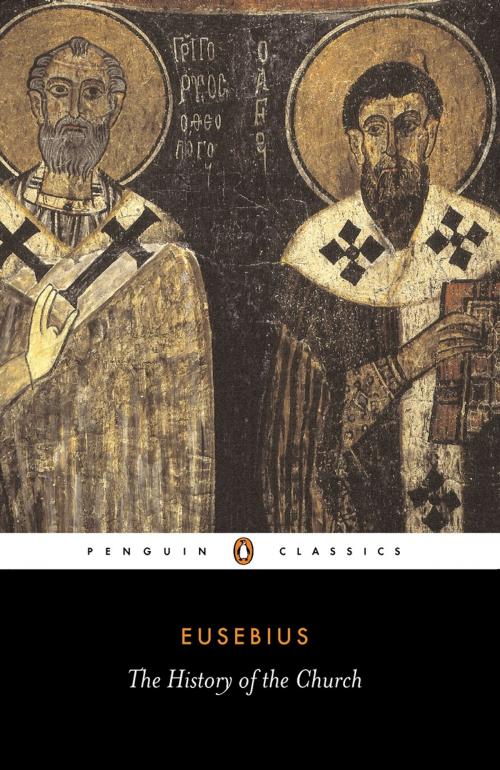 Cover of the book The History of the Church from Christ to Constantine by Eusebius, Penguin Books Ltd