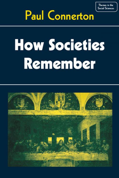 Cover of the book How Societies Remember by Paul Connerton, Cambridge University Press