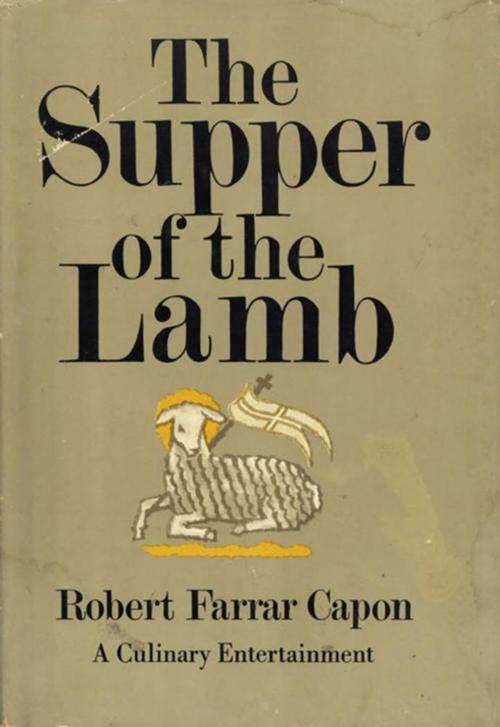 Cover of the book Supper of the Lamb by Robert F. Capon, Farrar, Straus and Giroux