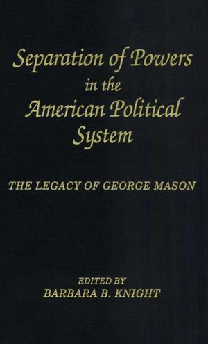 Cover of the book Separation of Powers in the American Political System by Bernard H. Siegan