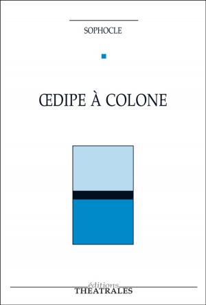 Cover of the book OEdipe à Colone by Sam Worthington