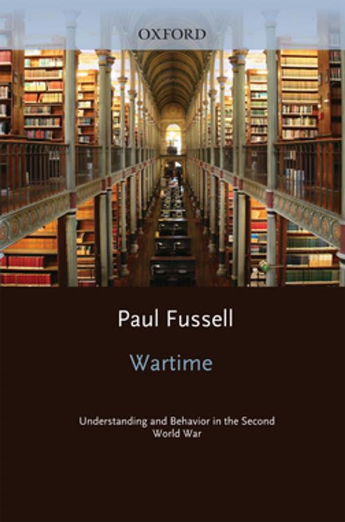 Cover of the book Wartime : Understanding and Behavior in the Second World War by Paul Fussell, Oxford University Press, USA