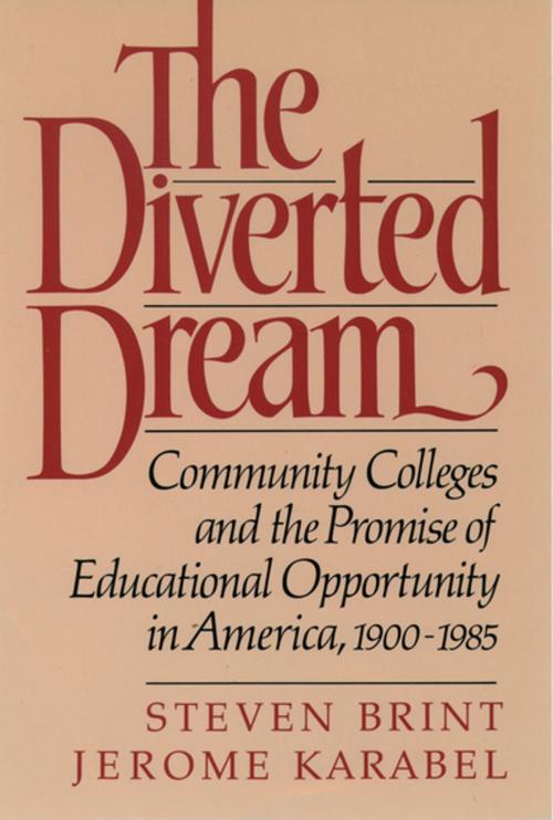 Cover of the book The Diverted Dream by Steven Brint, Jerome Karabel, Oxford University Press