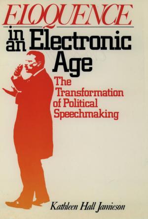 Cover of the book Eloquence in an Electronic Age by 
