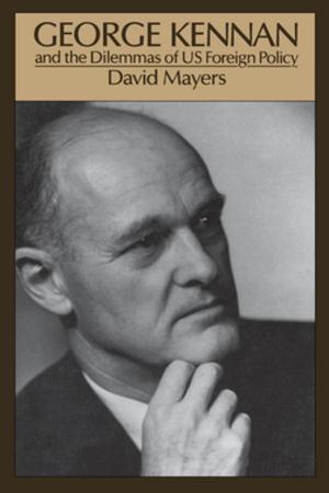Cover of the book George Kennan and the Dilemmas of US Foreign Policy by Erik Parens