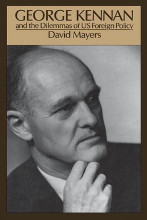 Cover of the book George Kennan and the Dilemmas of US Foreign Policy by David Mayers, Oxford University Press