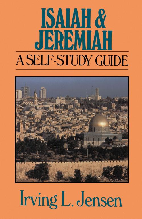 Cover of the book Isaiah & Jeremiah- Jensen Bible Self Study Guide by Irving L. Jensen, Moody Publishers