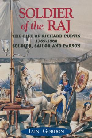 Cover of the book Soldier Of The Raj by Nick Robins