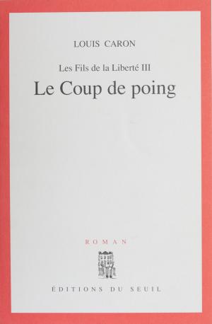 Cover of the book Les Fils de la liberté (3) by Jose Luis de Vilallonga
