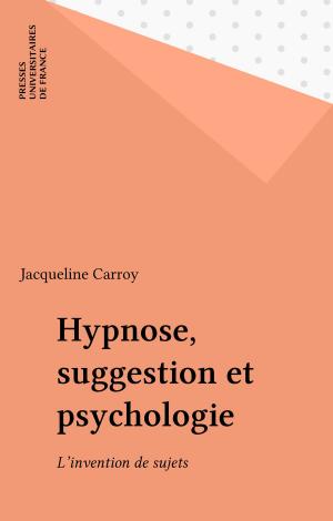 Cover of the book Hypnose, suggestion et psychologie by Jean-Claude Sperandio, Marion Wolff