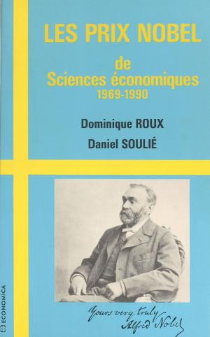 Cover of the book Les Prix Nobel de sciences économiques (1969-1990) by Dominique Jamet