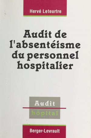 Cover of the book Audit de l'absentéisme du personnel hospitalier by Christine Clerc