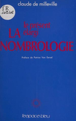 Cover of the book La Nombrologie : Le présent élargi by Édouard Brasey