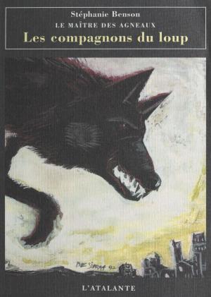 Cover of the book Le maître des agneaux (1). Les compagnons du loup by Jean-Pierre Garen